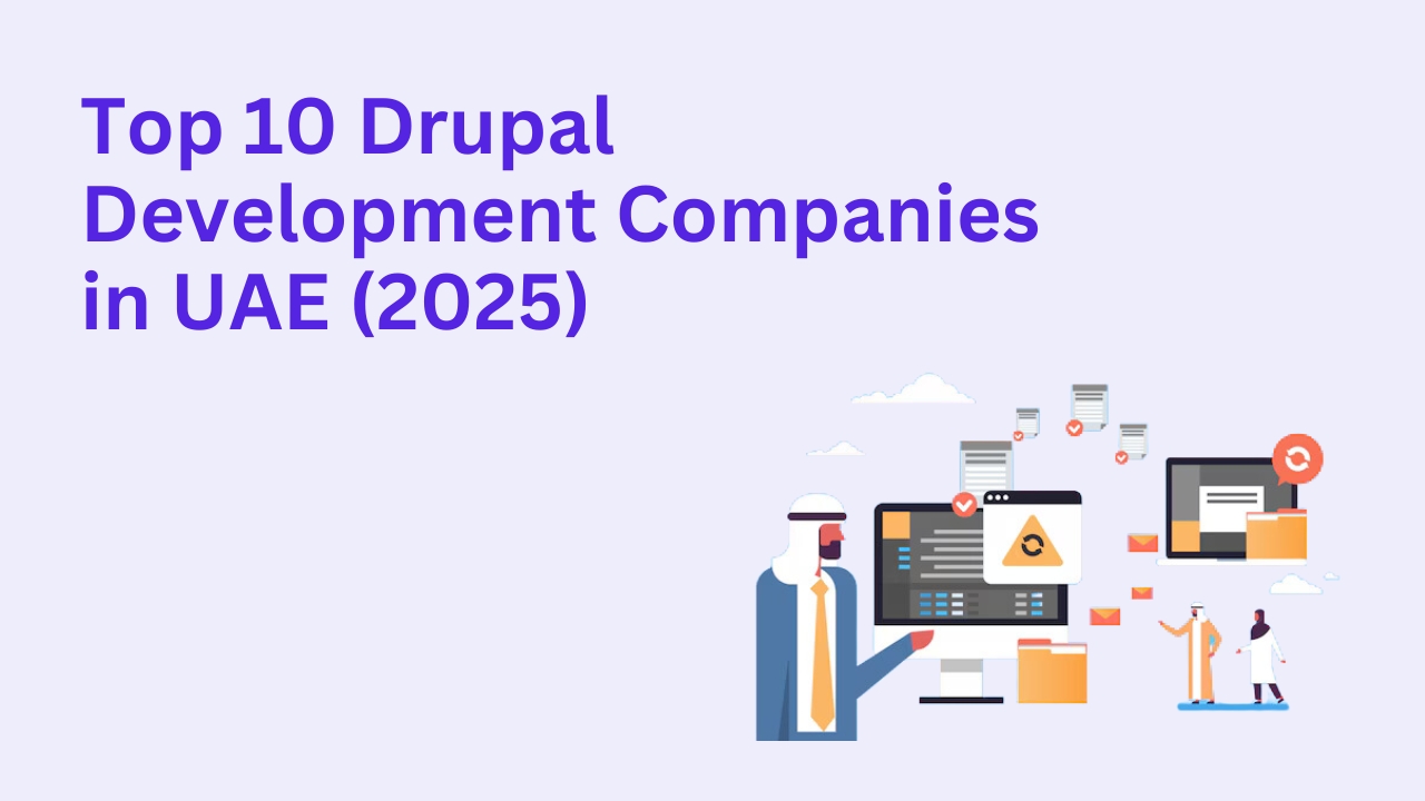 Top 10 Drupal Development Companies in UAE