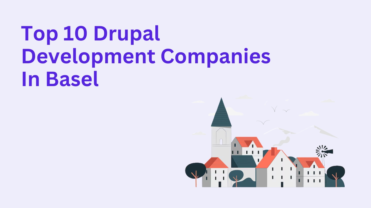 Top 10 Drupal Development Companies in Basel