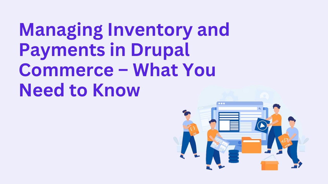 Managing Inventory and Payments in Drupal Commerce