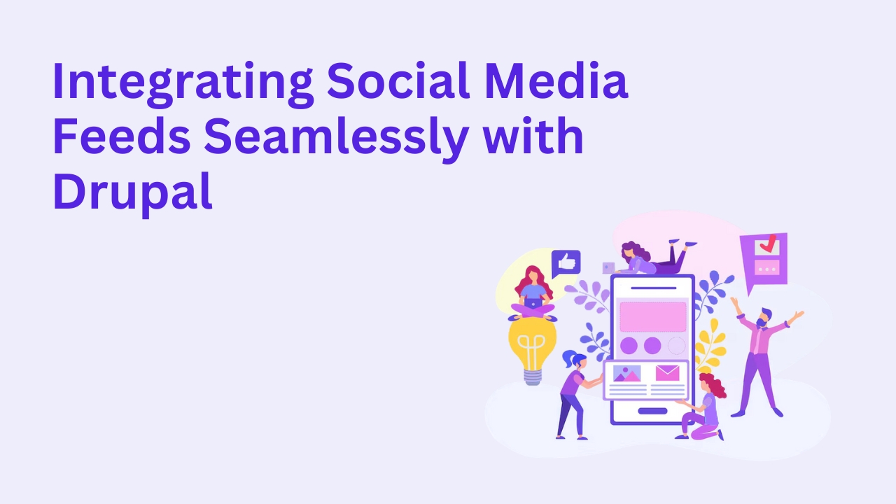 Integrating Social Media Feeds Seamlessly with Drupal