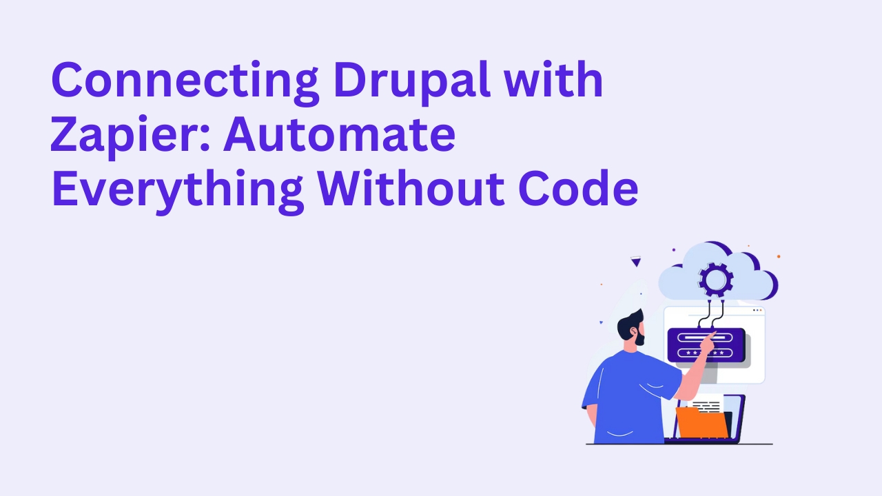 How To Connect Drupal with Zapier