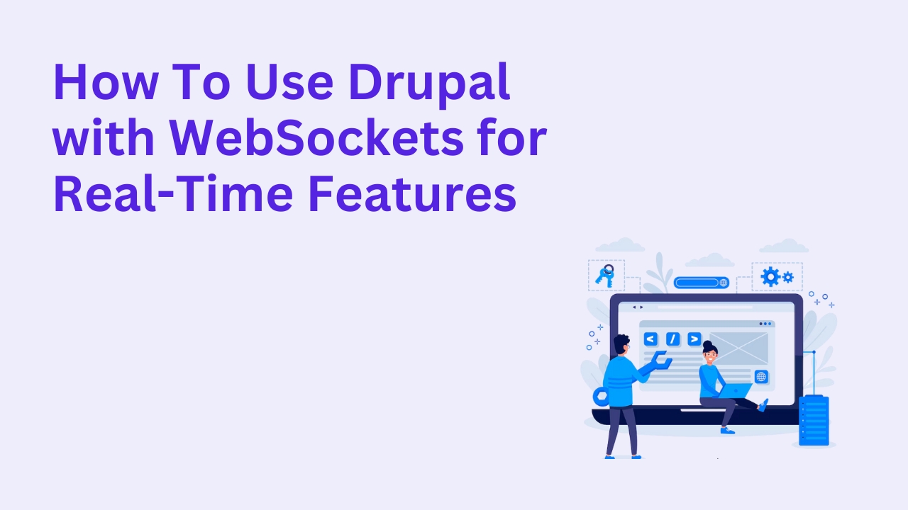How To Use Drupal with WebSockets for Real-Time Interactions