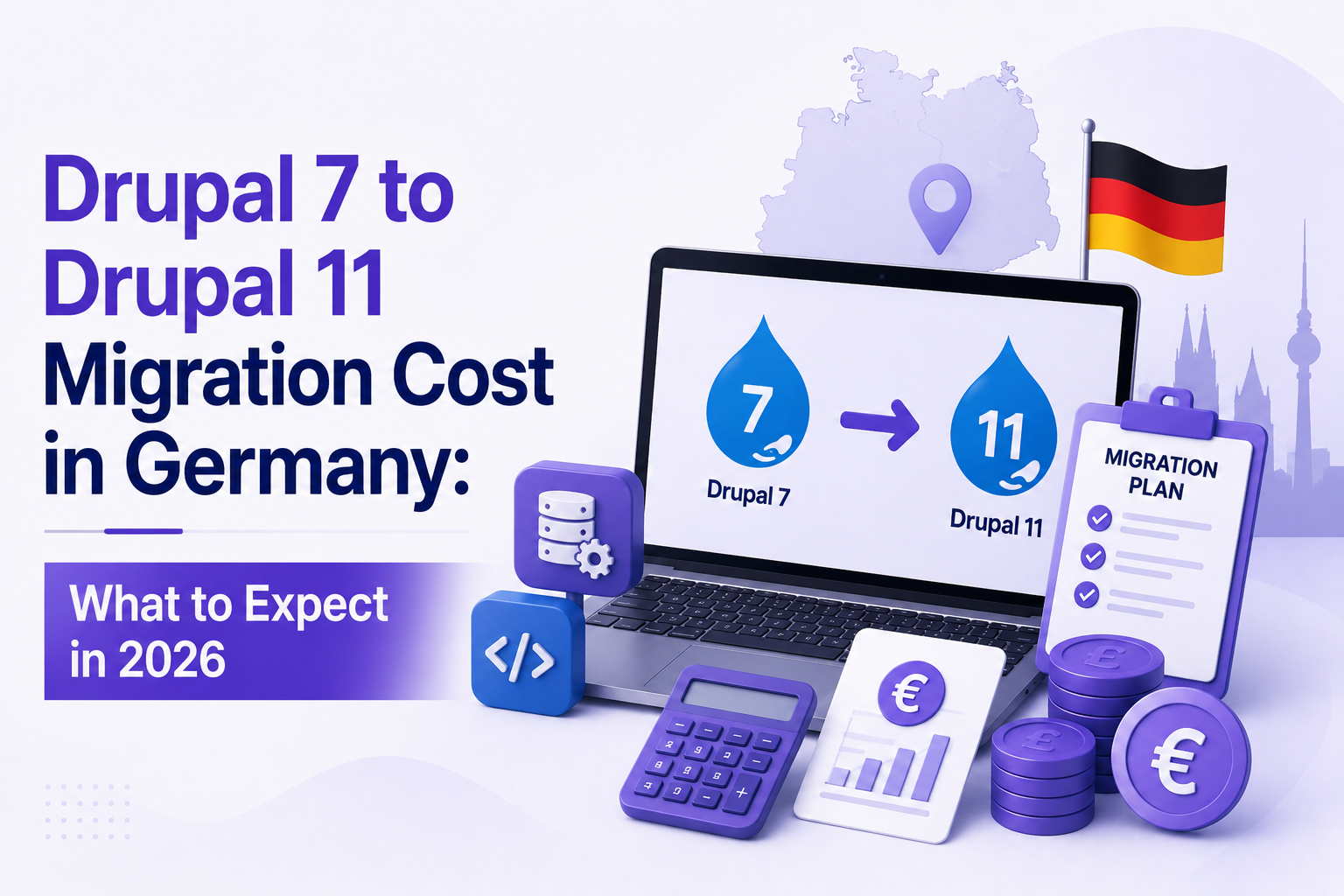 Drupal 7 to Drupal 11 Migration Cost in Germany What to Expect in 2026