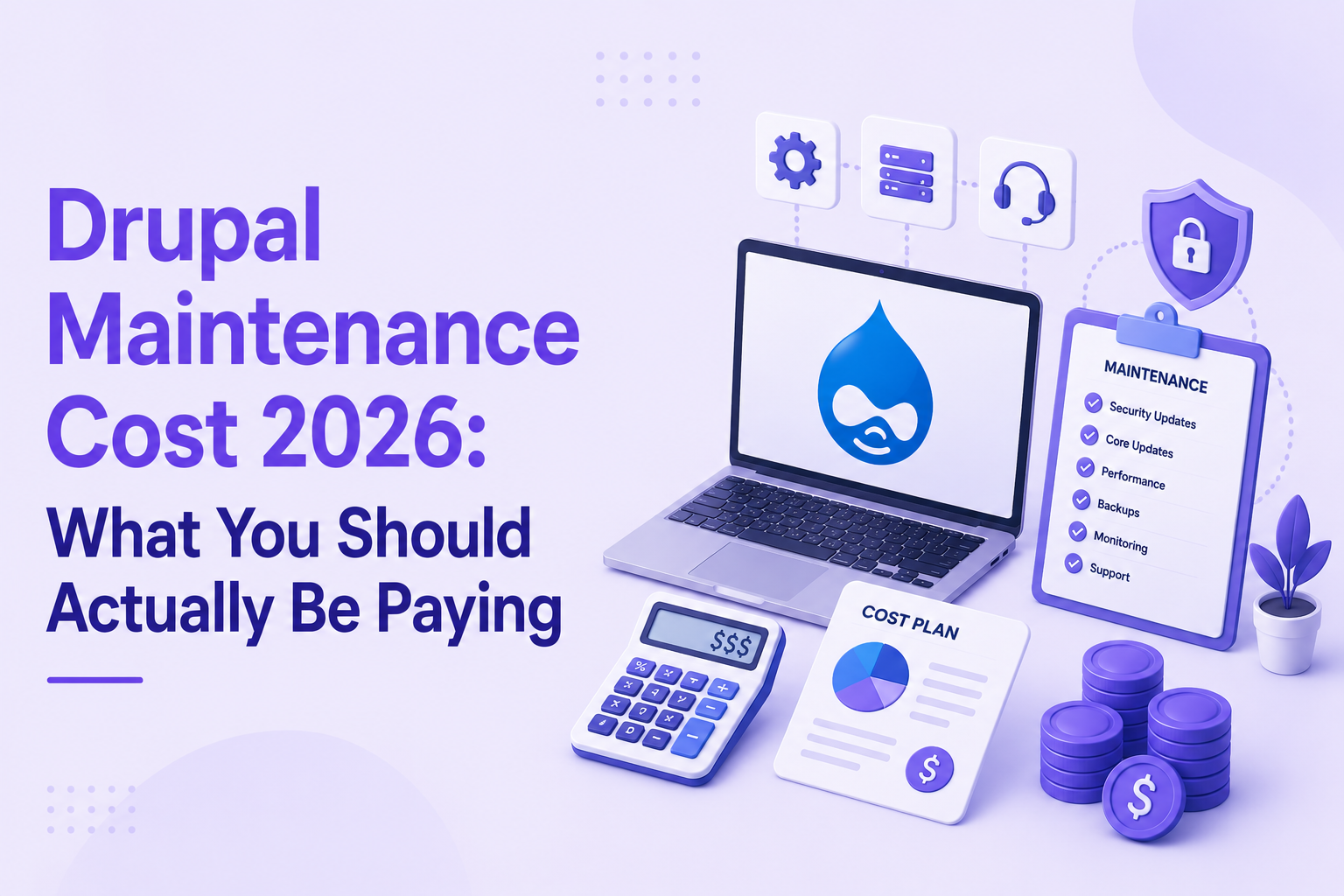 Drupal Maintenance Cost 2026: What You Should Actually Be Paying