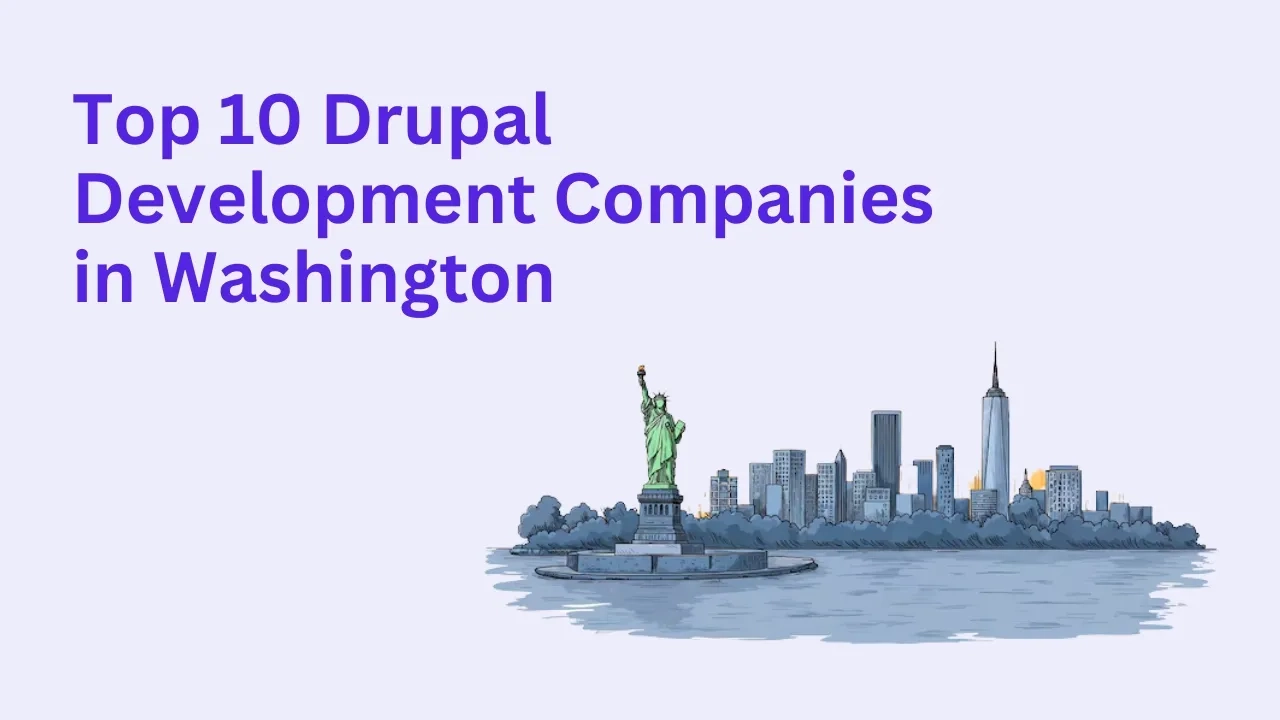 Top 10 drupal development companies in washington