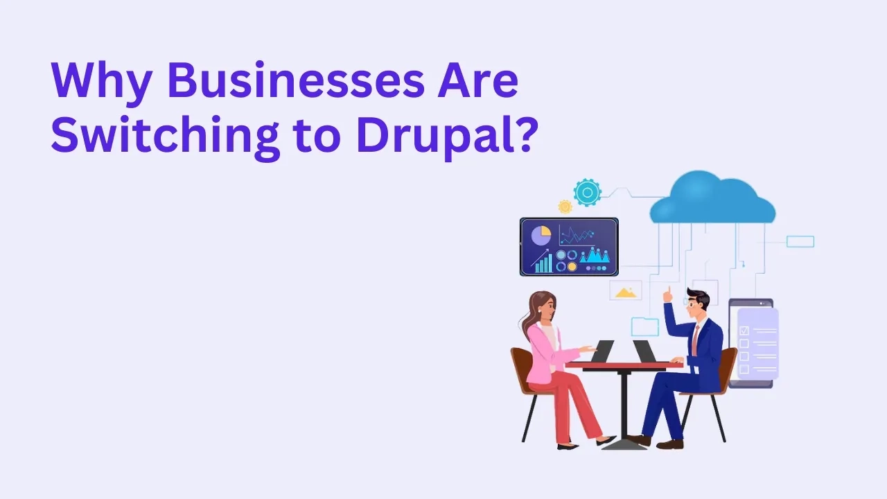 why businesses are switching to drupal