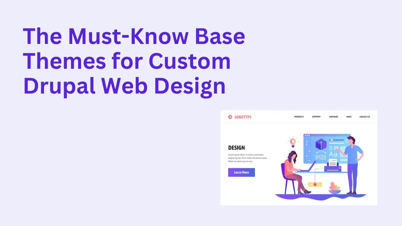 The Must Know Base Themes for Custom Drupal Web Design