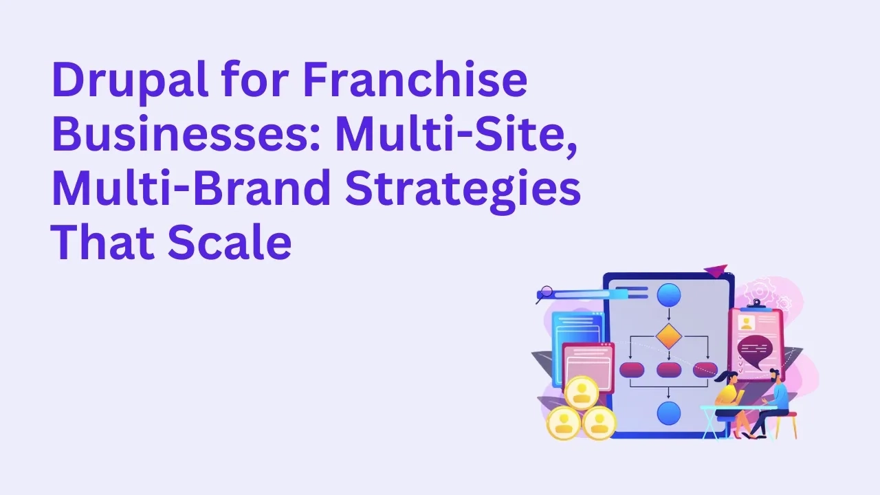 Drupal for Franchise Businesses