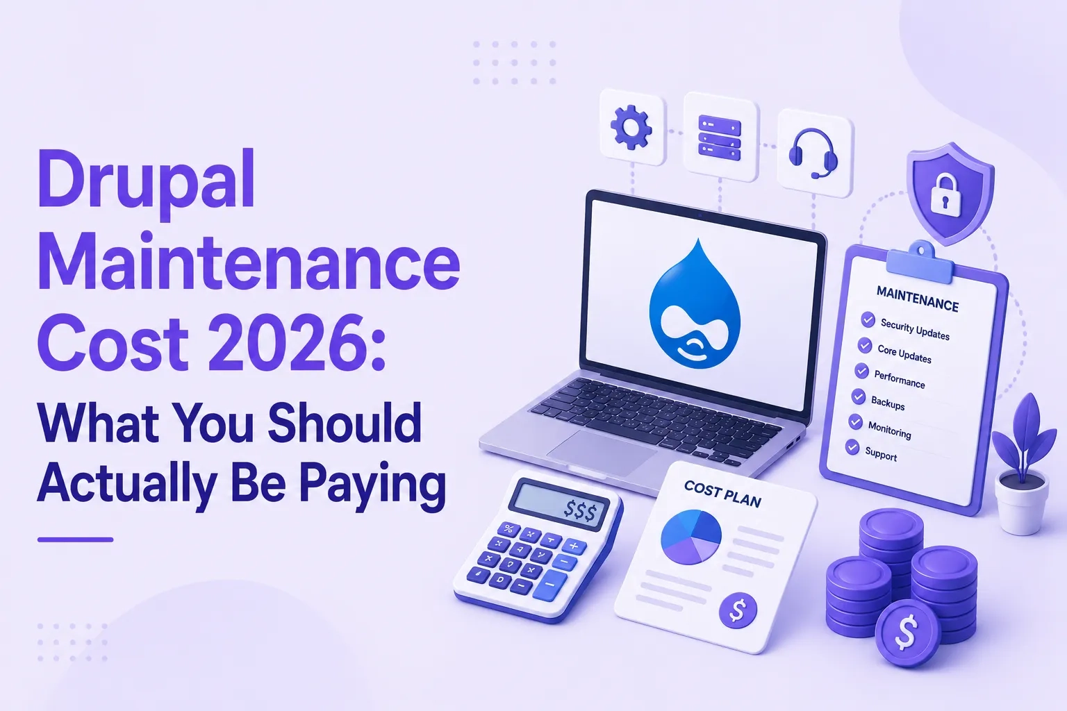 Drupal Maintenance Cost 2026: What You Should Actually Be Paying